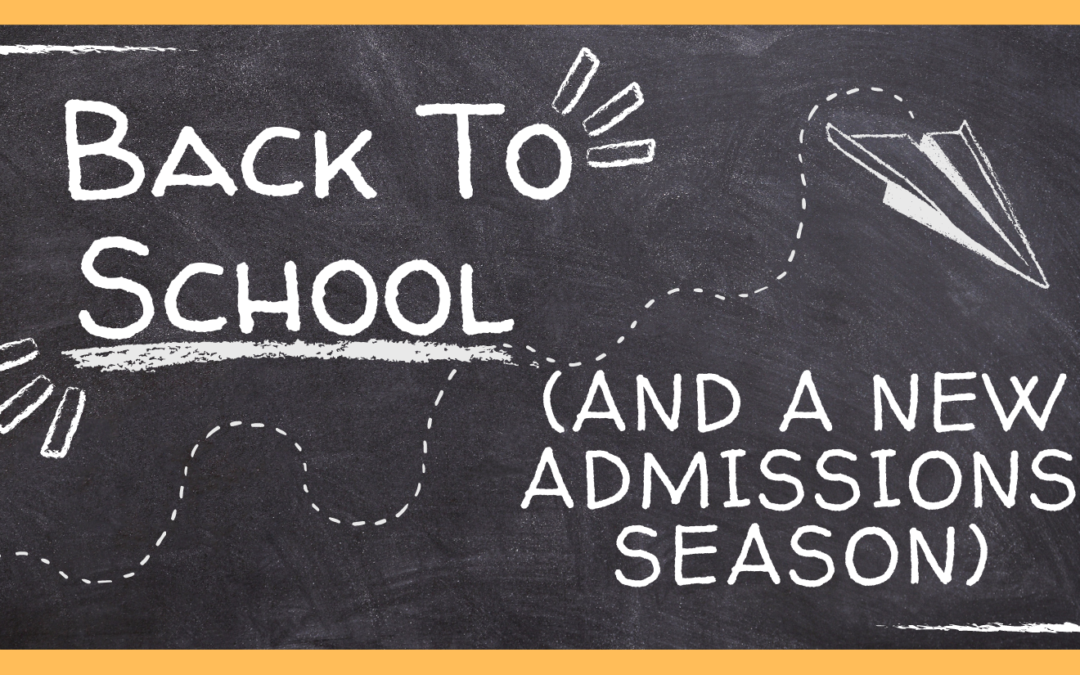 Back to School And A New Admissions Seasons