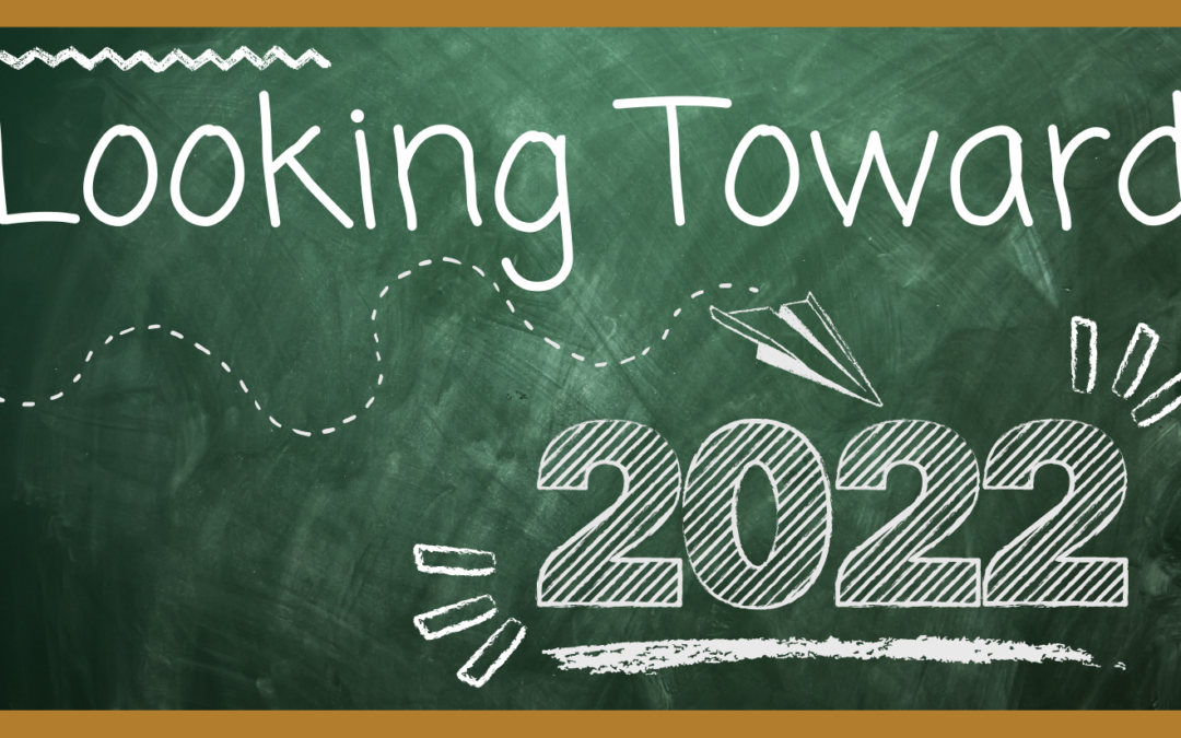 Looking Toward 2022